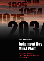 cover for Poul Bregninge's Judgement Day Must Wait: Jehovah's Witnesses—A Sect between Idealism and Deceit